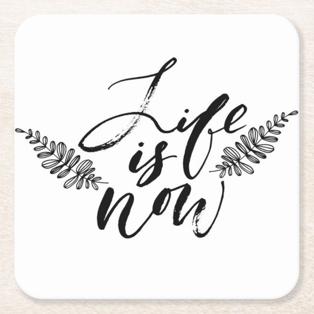 Dessous-de-verre Carré En Papier La vie est maintenant (Devant)