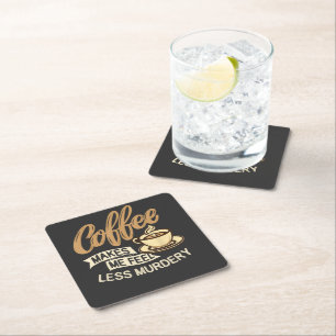 Dessous-de-verre Carré En Papier Le café me fait me sentir moins meurtrier