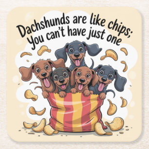 Dessous-de-verre Carré En Papier Les Dachshunds Sont Comme Des Chips ; On Ne Peut P