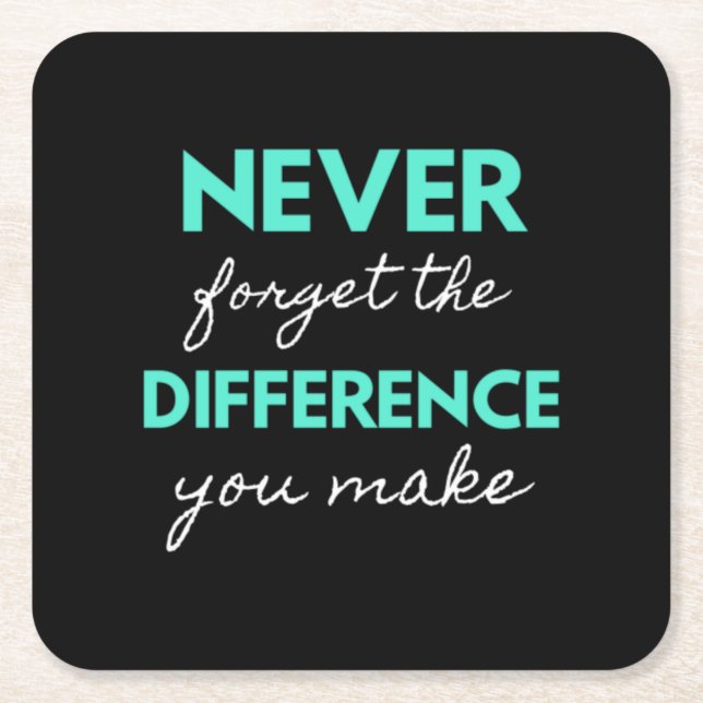 Dessous-de-verre Carré En Papier Never Forget The Difference You Make (Devant)