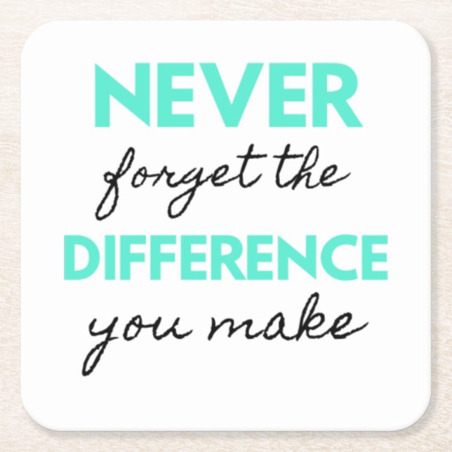 Dessous-de-verre Carré En Papier Never Forget The Difference You Make 2 (Devant)