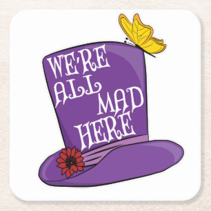 Dessous-de-verre Carré En Papier Nous sommes tous fous ici - Mad Hatter Casquette