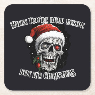 Dessous-de-verre Carré En Papier Quand tu es mort à l'intérieur, mais c'est Noël
