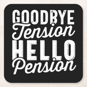Dessous-de-verre Carré En Papier Retirement Venin, Goodbye Tension Hello Pension