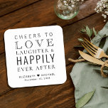 Dessous-de-verre Carré En Papier Salutations Amour Rire Heureusement Jamais Après M<br><div class="desc">Offrez à vos invités mariages,  mariés et groomsmen un souvenir personnalisé amusant de votre journée spéciale. Ce dessous de verre de faveur de mariage présente "Cheers to Love Laughter & Happily Ever After Party" dans un mélange de typographies modernes et élégantes,  vos prénoms et votre date mariage.</div>