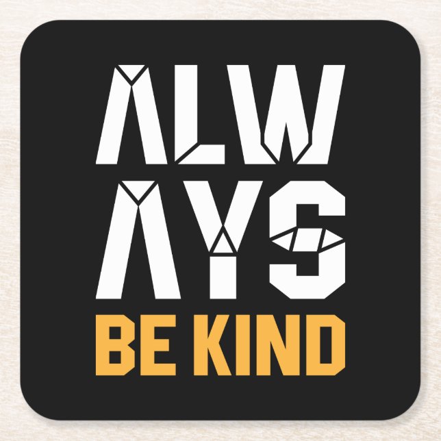 Dessous-de-verre Carré En Papier Toujours être gentil (Devant)