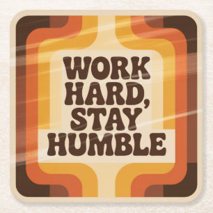 Dessous-de-verre Carré En Papier Travaillez dur, restez humble