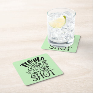 Dessous-de-verre Carré En Papier Un Tequila drôle n'est peut-être pas la réponse