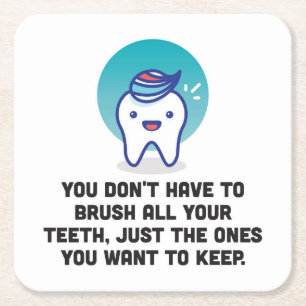 Dessous-de-verre Carré En Papier Vous ne devez pas brosser toutes vos dents