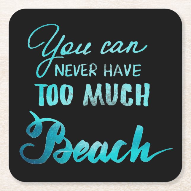 Dessous-de-verre Carré En Papier Vous pouvez ne jamais avoir trop de plage (Devant)