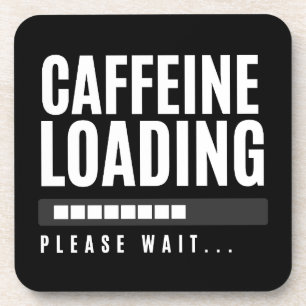 Dessous-de-verre Chargement de caféine Veuillez patienter