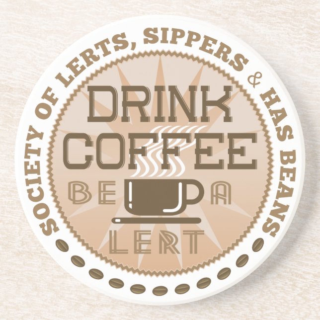 Dessous De Verre En Grès Boire Du Café - Be A Lert (Devant)