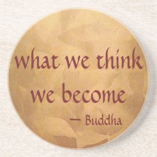 Dessous De Verre En Grès Citation de Bouddha ; Ce que nous pensons, nous le