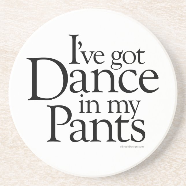 Dessous De Verre En Grès Danse Dans Mon Pantalon (Devant)