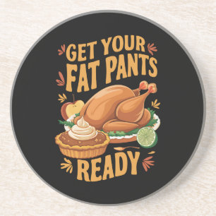 Dessous De Verre En Grès Drôle de Thanksgiving, préparez vos pantalons gras