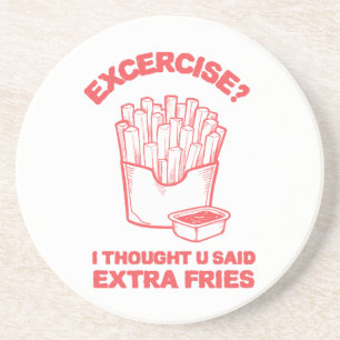 Dessous De Verre En Grès Exercice Je pensais que tu avais dit des frites su