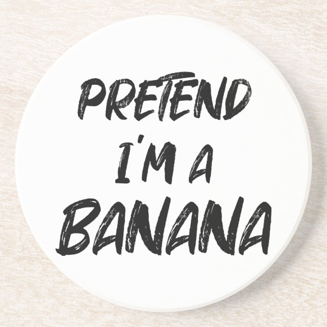 Dessous De Verre En Grès Fais comme si j'étais une banane  (Devant)
