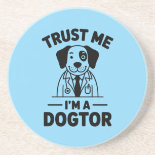 Dessous De Verre En Grès Fais-moi confiance, je suis un docteur pour chiens