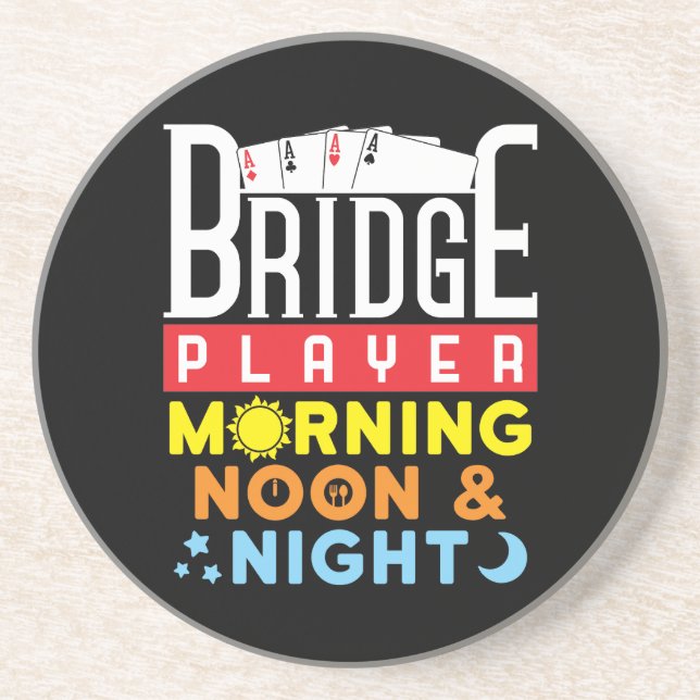 Dessous De Verre En Grès Funny Bridge Player Morning Noon and Night (Devant)