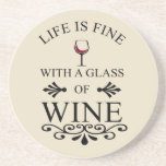 Dessous De Verre En Grès funny quote for wine lover<br><div class="desc">If you love a good glass of wine, this original graphic is for you. It's perfect for any occasion, from a casual day out with friends celebrating life's simple things to a relaxing dinner.! This design is also fitting in time for international World Drink Wine Day on 18th February. The...</div>