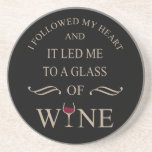 Dessous De Verre En Grès funny quote for wine lover<br><div class="desc">If you love a good glass of wine, this original graphic is for you. It's perfect for any occasion, from a casual day out with friends celebrating life's simple things to a relaxing dinner.! This design is also fitting in time for international World Drink Wine Day on 18th February. The...</div>