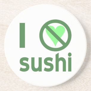 Dessous De Verre En Grès Je déteste les sushis Pas d'amour