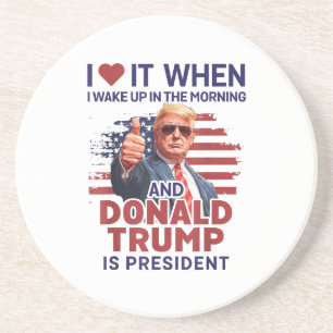 Dessous De Verre En Grès Je L'Aime Quand Je Me Réveille Et Trump Est Le Pré