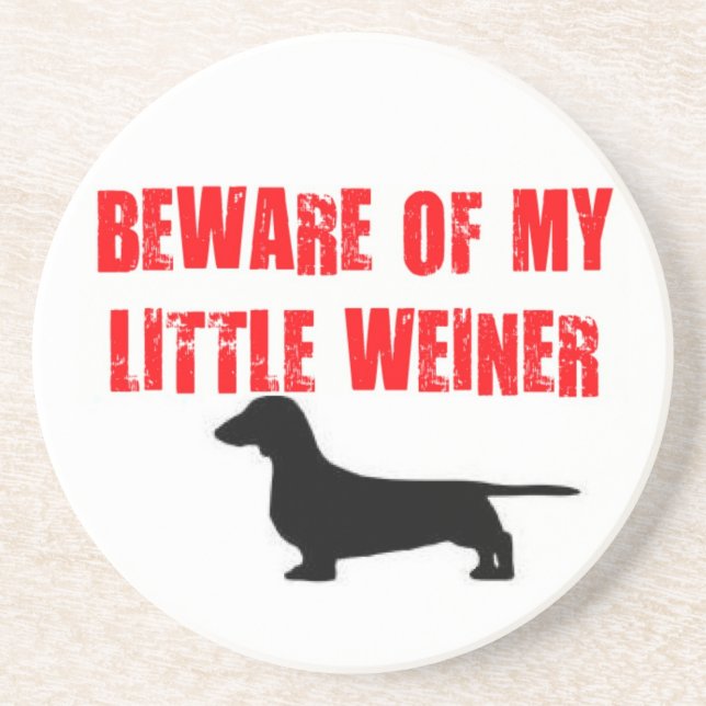 Dessous De Verre En Grès Méfiez-vous du petit chien Weiner (Devant)