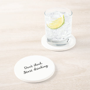 Dessous De Verre En Grès Ne pense pas. Commence à boire.