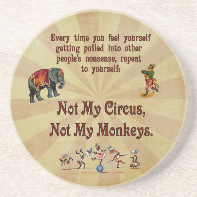 Dessous De Verre En Grès Non mes singes, non mon cirque (Devant)
