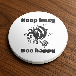 Dessous De Verre En Grès Restez Occupé Soyez Heureux Occupé Bee Motivationa