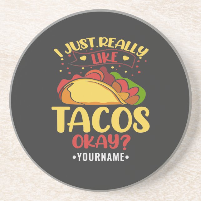 Dessous De Verre En Grès Taco Funny Dit Que J'Aime Vraiment Les Tacos (Devant)