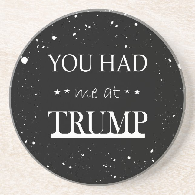Dessous De Verre En Grès Tu m'as eu à Trump (Devant)