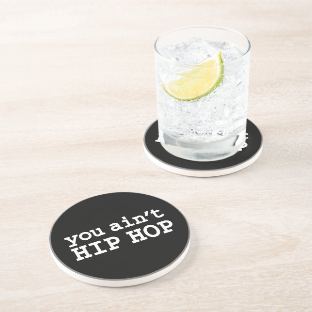 Dessous De Verre En Grès you ain't HIP HOP (Côté)