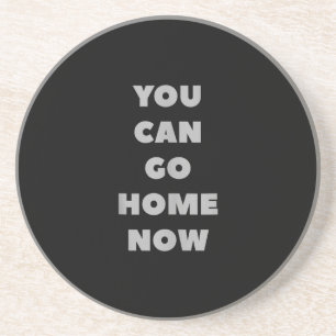 Dessous De Verre En Grès You Can Go Home Now Funny Gym