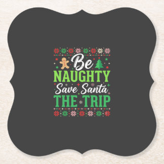 Dessous-de-verre En Papier Be Naughty Save Santa Funny Christmas SVG