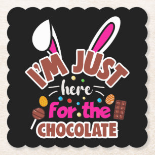 Dessous-de-verre En Papier Bunny de Pâques Je suis juste ici pour le chocolat