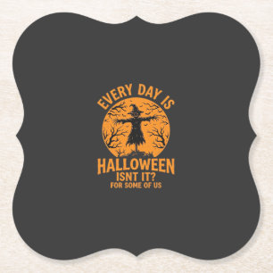 Dessous-de-verre En Papier Chaque Jour Est Halloween Épouvantail Sorcière Con