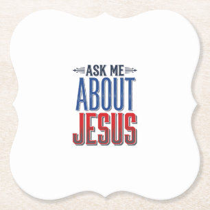 Dessous-de-verre En Papier Demandez-moi à propos de Jésus Design de T-shirt c