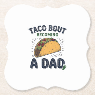 Dessous-de-verre En Papier Drôle de Taco à propos de devenir un papa annonce