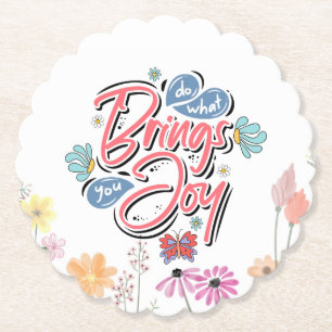 Dessous-de-verre En Papier Faites ce qui vous apporte Joy Floral et citation