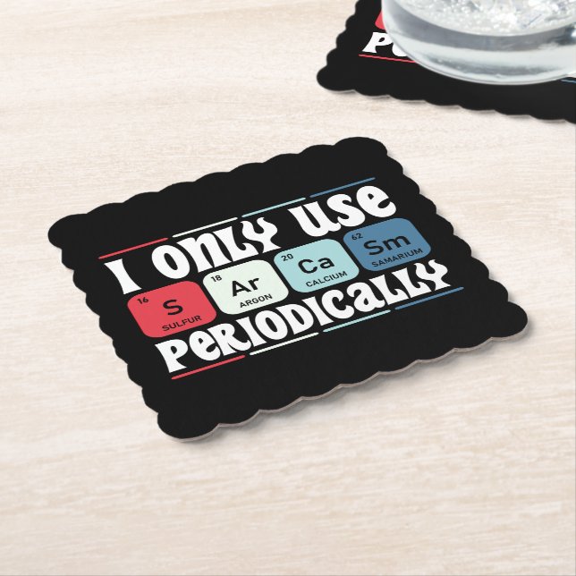 Dessous-de-verre En Papier I Only Use Sarcasm Periodically Cool Science Quote (Incliné)