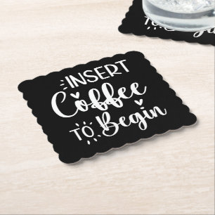 Dessous-de-verre En Papier Insérez Le Café Pour Commencer Une Citation Humori