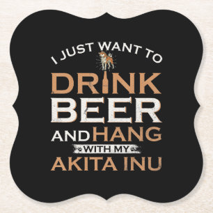 Dessous-de-verre En Papier J'ai juste want to drink beer and hang with my shi