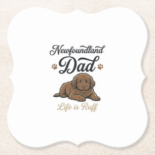 Dessous-de-verre En Papier La vie de papa Terre-Neuve est rude Vintage T-shir