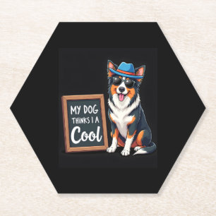 Dessous-de-verre En Papier Le berger australien My Dog pense que je suis Cool