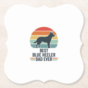 Dessous-de-verre En Papier Meilleur père Blue Heeler de tous les temps Design