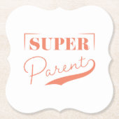 Dessous-de-verre En Papier Super parent (Devant)