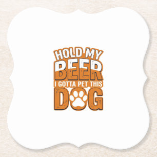 Dessous-de-verre En Papier Tiens ma bière, je dois caresser ce chien Amoureux