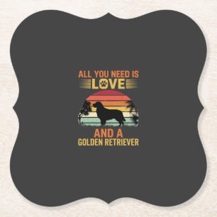 Dessous-de-verre En Papier Tout ce dont vous avez besoin est Love Golden Retr